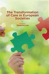 Book cover of The Transformation of Care in European Societies by Margarita Leon