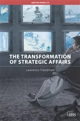 Book cover of The Transformation of Strategic Affairs by Lawrence Freedman