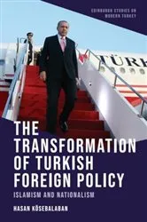 Book cover of The Transformation of Turkish Foreign Policy by Hasan K&ouml;sebalaban