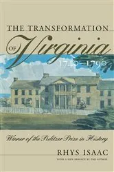 Book cover of The Transformation of Virginia, 1740-1790 (2nd ed.) by Rhys Isaac