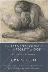 Book cover of The Transgression of the Integrity of God by Craig Keen