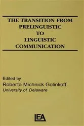 Book cover of The Transition From Prelinguistic To Linguistic Communication by R. M. Golinkoff
