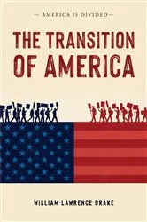 Book cover of The Transition of America by William Lawrence Drake
