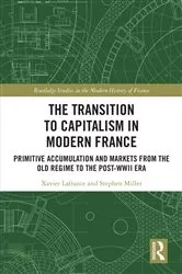 Book cover of The Transition to Capitalism in Modern France by Xavier Lafrance