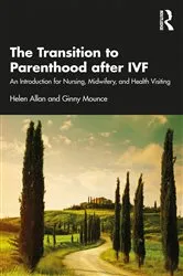 Book cover of The Transition to Parenthood after IVF by Helen Allan