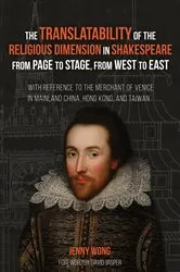 Book cover of The Translatability of the Religious Dimension in Shakespeare from Page to Stage, from West to East by Jenny Wong