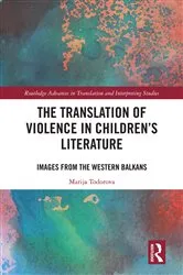 Book cover of The Translation of Violence in Children’s Literature by Marija Todorova