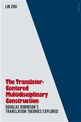 Book cover of The Translator- Centered Multidisciplinary Construction by Lin Zhu