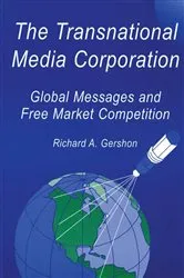 Book cover of The Transnational Media Corporation by Richard A. Gershon
