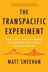 Book cover of The Transpacific Experiment by Matt Sheehan