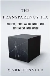 Book cover of The Transparency Fix by Mark Fenster