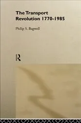 Book cover of The Transport Revolution 1770-1985 by Dr Philip Bagwell