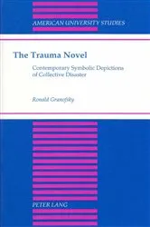 Book cover of The Trauma Novel by Ronald Granofsky