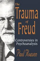 Book cover of The Trauma of Freud by Paul Roazen