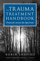 Book cover of The Trauma Treatment Handbook: Protocols Across the Spectrum by Robin Shapiro