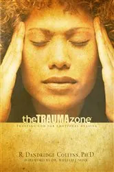 Book cover of The Trauma Zone by Collins, PhD, R. Dandridge