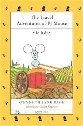 Book cover of The Travel Adventures of PJ Mouse by Gwyneth Jane Page