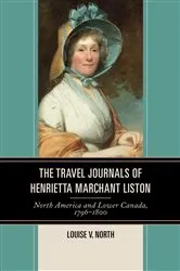 Book cover of The Travel Journals of Henrietta Marchant Liston by Louise V. North