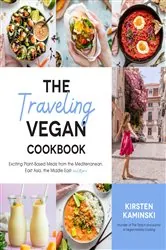 Book cover of The Traveling Vegan Cookbook by Kirsten Kaminski