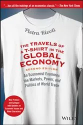 Book cover of The Travels of a T-Shirt in the Global Economy (2nd ed.) by Pietra Rivoli