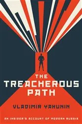Book cover of The Treacherous Path by Vladimir Yakunin