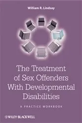 Book cover of The Treatment of Sex Offenders with Developmental Disabilities by William R. Lindsay