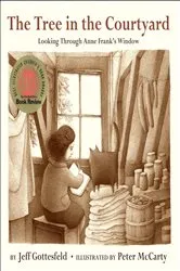Book cover of The Tree in the Courtyard: Looking Through Anne Frank's Window by Jeff Gottesfeld