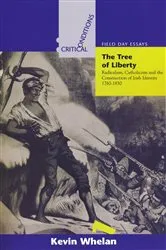 Book cover of The Tree of Liberty by Kevin Whelan