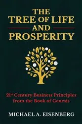 Book cover of The Tree of Life and Prosperity by Michael  A. Eisenberg