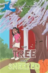 Book cover of The Tree That Sneezed by Jacquelyn McKenzie