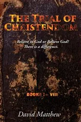 Book cover of The Trial of Christendom by David Matthew