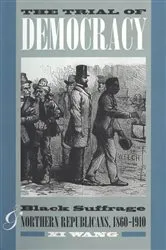Book cover of The Trial of Democracy by Xi Wang