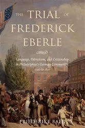 Book cover of The Trial of Frederick Eberle by Friederike Baer
