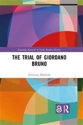 Book cover of The Trial of Giordano Bruno by Germano Maifreda
