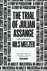 Book cover of The Trial of Julian Assange by Nils Melzer