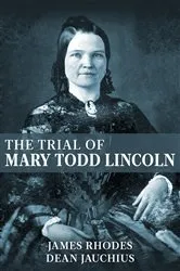 Book cover of The Trial of Mary Todd Lincoln by Unknown
