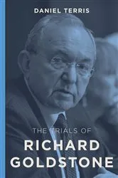 Book cover of The Trials of Richard Goldstone by Daniel Terris