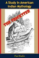 Book cover of The Trickster: A Study In American Indian Mythology by Unknown