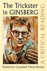 Book cover of The Trickster in Ginsberg by Katherine Campbell Mead-Brewer