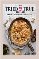 Book cover of The Tried & True Cookbook by Alyssa Rivers