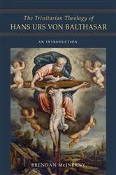 Book cover of The Trinitarian Theology of Hans Urs von Balthasar by Brendan McInerny