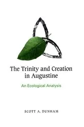 Book cover of The Trinity and Creation in Augustine by Scott A. Dunham
