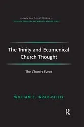 Book cover of The Trinity and Ecumenical Church Thought by William C. Ingle-Gillis