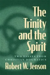 Book cover of The Trinity and the Spirit by Robert W. Jenson