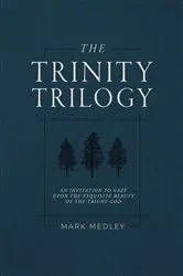 Book cover of The Trinity Trilogy by Mark Medley