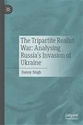 Book cover of The Tripartite Realist War: Analysing Russia’s Invasion of Ukraine by Danny Singh