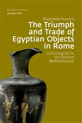 Book cover of The Triumph and Trade of Egyptian Objects in Rome by Stephanie Pearson