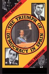 Book cover of The Triumph of Democracy in Spain by Paul Preston