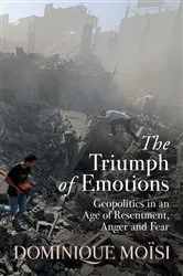 Book cover of The Triumph of Emotions by Dominique Moisi