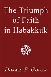 Book cover of The Triumph of Faith in Habakkuk by Donald E. Gowan